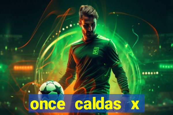 once caldas x tolima palpites